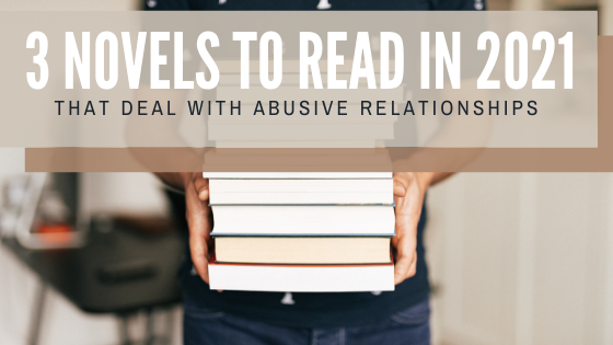 3 Novels that Deal with Abusive Relationships