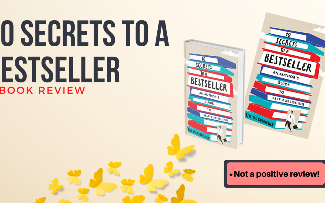 10 Secrets to a Bestseller: An Author’s Guide to Self-Publishing [Book Review]