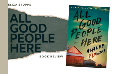 All Good People Here by Ashley Flowers [Book Review]