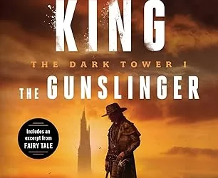 The Gunslinger [#1 of ‘The Dark Tower’] by Stephen King [Book Review]